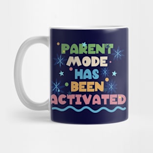 parent mode has been activated Mug